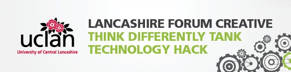 Lancashire Forum Creative – think differently tank technology hack