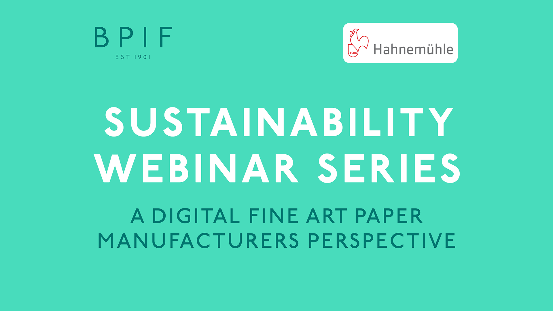 Sustainability Webinar Series - A Digital Fine Art paper manufacturers perspective - What is Sustainable Paper, what makes it different